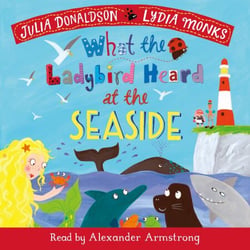 What the Ladybird Heard at the Seaside - A laugh-out-loud beach adventure, perfect for summer!