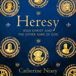 Heresy - Jesus Christ and the Other Sons of God