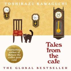 Tales from the Cafe - The cosy, heartfelt sequel to Before the Coffee Gets Cold