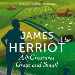 All Creatures Great and Small - The Classic Memoirs of a Yorkshire Country Vet