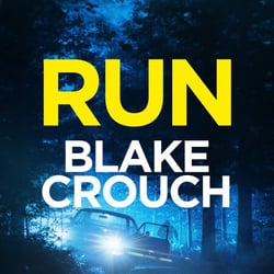 Run - From The Bestselling Author Of Dark Matter, Now A Major TV Show