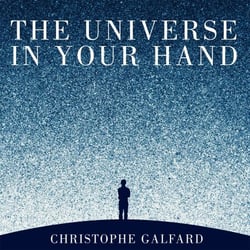 The Universe in Your Hand - A Journey Through Space, Time and Beyond