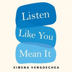 Listen Like You Mean It - Reclaiming the Lost Art of True Connection