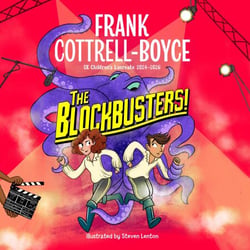 The Blockbusters! - A sparkling Hollywood adventure by the fantastically funny million-selling UK Children's Laureate