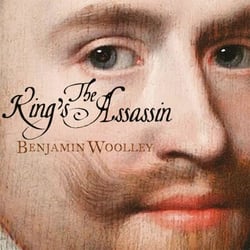 The King's Assassin - The Fatal Affair of George Villiers and James I, now a major TV series