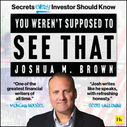 You Weren't Supposed To See That - Secrets Every Investor Should Know