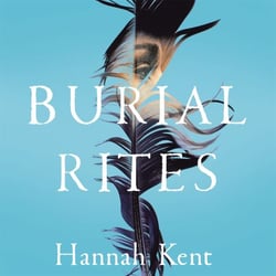 Burial Rites - The breathtaking historical Icelandic crime thriller