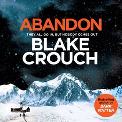 Abandon - The page-turning, psychological suspense from the author of Dark Matter