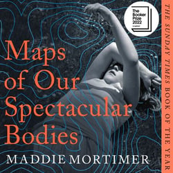 Maps of Our Spectacular Bodies - Longlisted for the Booker Prize