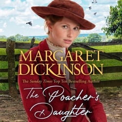 The Poacher's Daughter - The Heartwarming Page-turner From One of the UK's Favourite Saga Writers