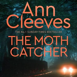 The Moth Catcher - The Seventh Gripping Murder Mystery in the Vera Stanhope Series