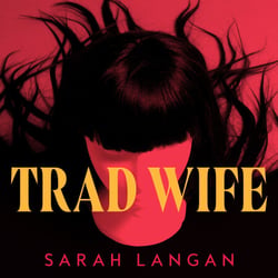 Trad Wife - A skin-scrawling, unhinged homestead horror for fans of Yesteryear