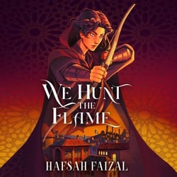 We Hunt the Flame - The YA TikTok sensation! A magical fantasy inspired by ancient Arabia