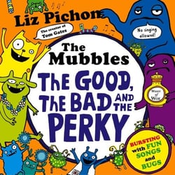The Mubbles: The Good, the Bad and the Perky - A colourful comic book adventure from the hilarious creator of Tom Gates!