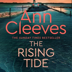 The Rising Tide - The Tenth Atmospheric Murder Mystery in the Vera Stanhope Series