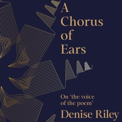 A Chorus of Ears - On 'the voice of the poem'