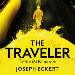 The Traveler - The gripping time travel thriller for fans of Project Hail Mary