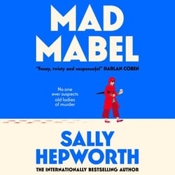 Mad Mabel - A twisty, darkly humorous and charming novel that will keep you guessing
