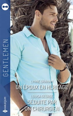 Un époux en héritage - Séduite par un chirurgien