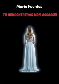 Tu rencontreras mon assassin