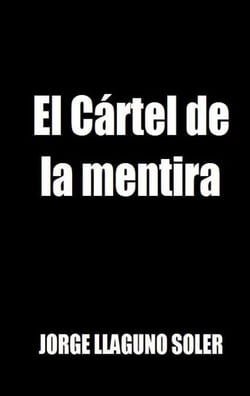 El Cártel de la mentira