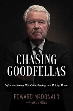 Chasing Goodfellas - Lufthansa, Henry Hill, Point Shaving, and Making Movies