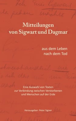 Mitteilungen von Sigwart und Dagmar - aus dem Leben nach dem Tod
