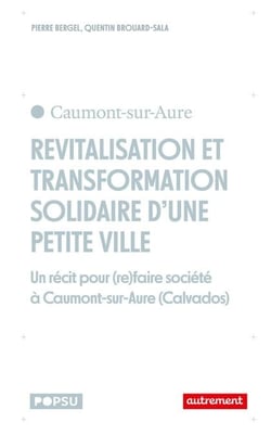 Revitalisation et transformation solidaire d'une petite ville