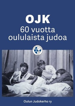 OJK - 60 vuotta oululaista judoa