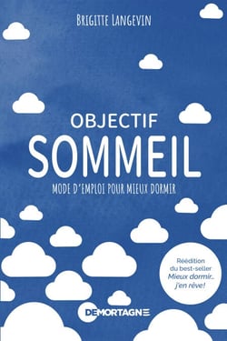Objectif sommeil - Mode d'emploi pour mieux dormir