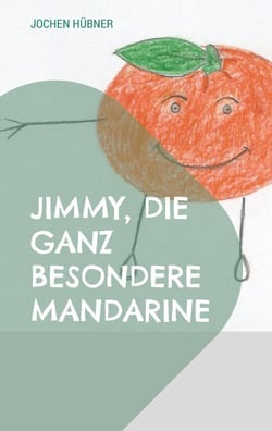 Jimmy, die ganz besondere Mandarine - Jimmy kommt nach München