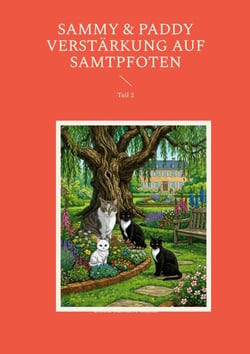Sammy &amp; Paddy  Verstärkung auf Samtpfoten - Teil 2