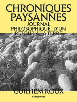 Devenir paysan : Chroniques d'un retour à la terre
