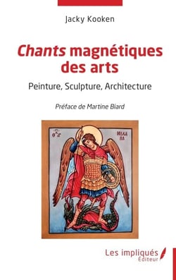 Chants magnétiques des arts - Peinture, Sculpture, Architecture