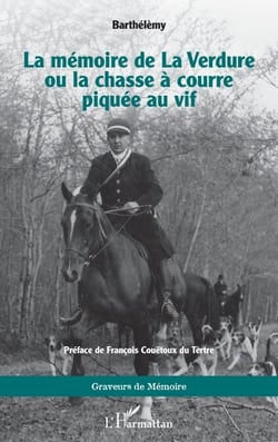 La mémoire de La Verdure ou la chasse à courre piquée au vif