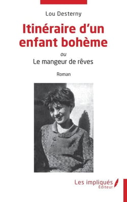 Itinéraire d’un enfant bohème - ou Le mangeur de rêves