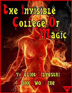 The Invisible College of Magic: Book Two: Fire - The Invisible College of Magic, #2
