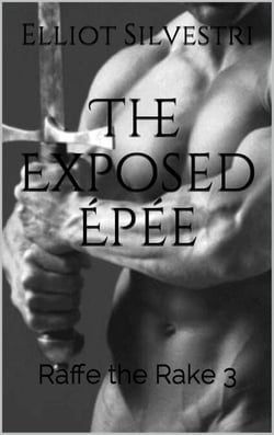 The Exposed Épée - Raffe the Rake, #3