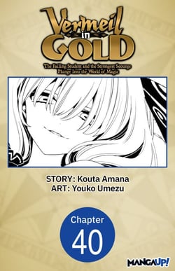 Vermeil in Gold: The Failing Student and the Strongest Scourge Plunge Into the World of Magic #040