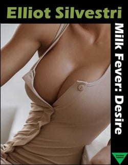 Milk Fever: Desire - Milk Fever, #1