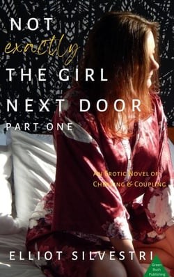 Not Exactly the Girl Next Door Part One - Not Exactly the Girl Next Door, #1