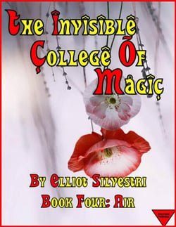 The Invisible College of Magic: Book Four: Air - The Invisible College of Magic, #4