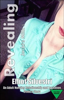 Revealing: Jacki's Milk 3 - Jacki's Milk, #3