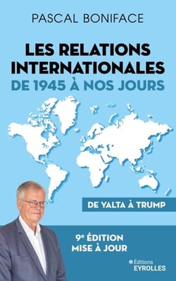 Les relations internationales de 1945 à nos jours - De yalta à trump