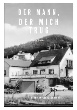 Der Mann, der mich trug - Erinnerungen an meinen Vater