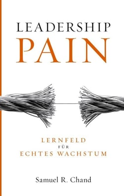 Leadership Pain - Lernfeld für echtes Wachstum