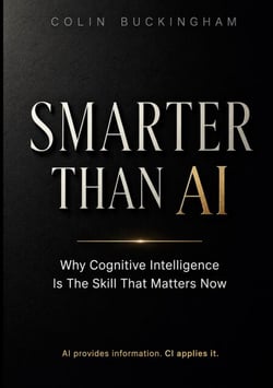 Smarter Than AI - Why Cognitive Intelligence Is The Skill That Matters Now