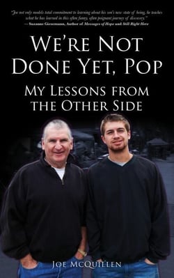 We're Not Done yet, Pop: My Lessons from the Other Side