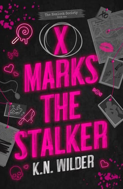 X Marks the Stalker - The dark and hilarious romance that takes morally grey to the next level