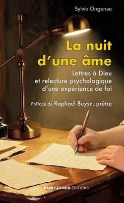 La nuit d'une âme - Lettres à Dieu et relecture psychologique d’une expérience de foi